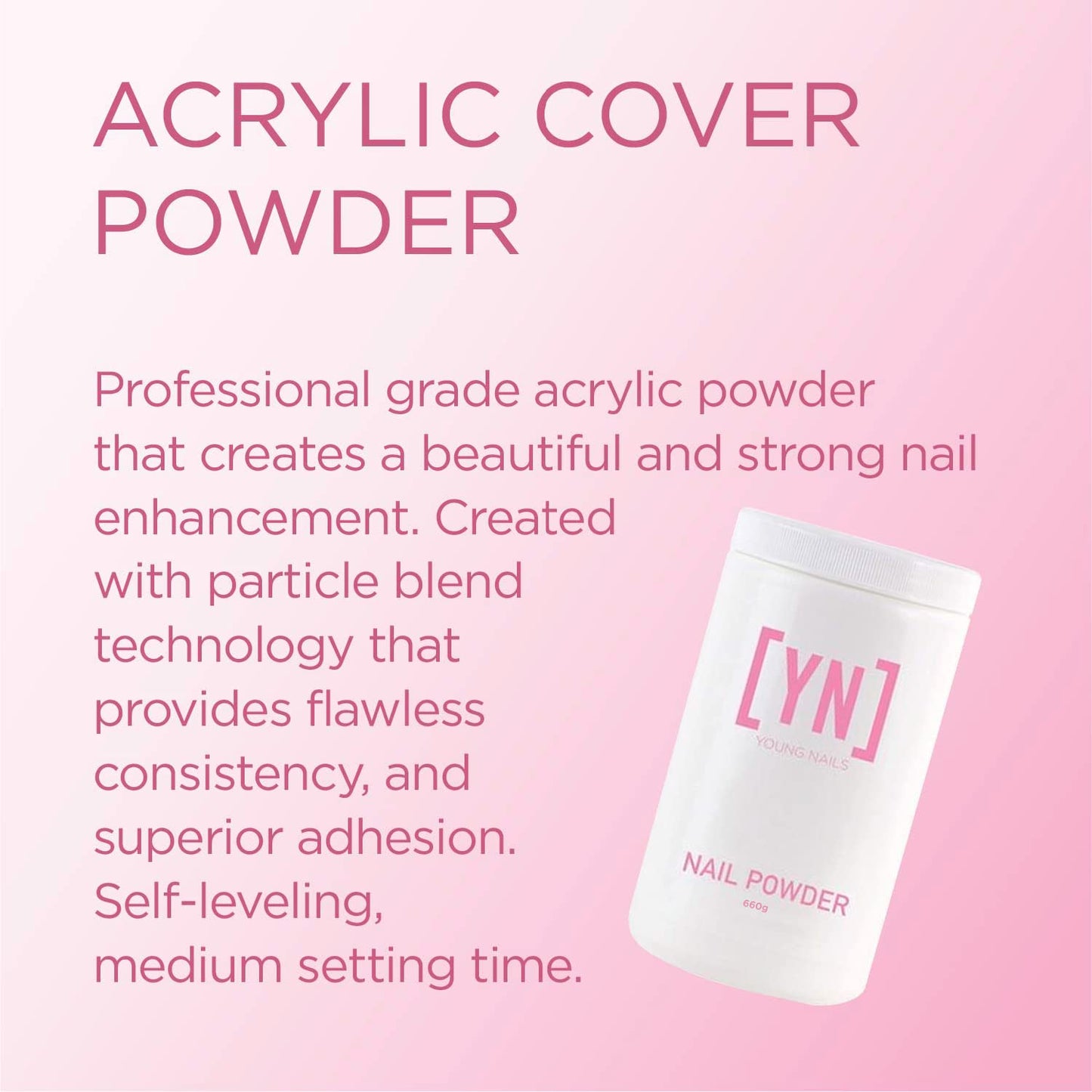Young Nails Acrylic Cover Powder - Self-Leveling Acrylic Nail Powder, Clear Nude Pink White Acrylic Powder for Nail Extenstion, Professional Grade, Superior Adhesion, Color - Pink, 660g