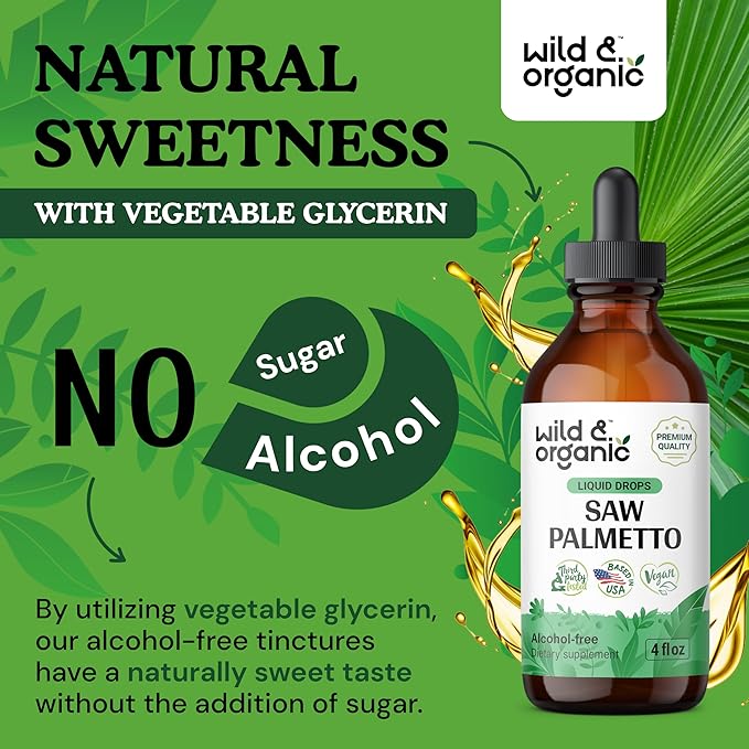 Wild & Organic Saw Palmetto Tincture - Saw Palmetto Liquid Extract Supplement for Men & Women - Saw Palmetto Powder Based Drops - Vegan, Alcohol Free - 4 fl oz